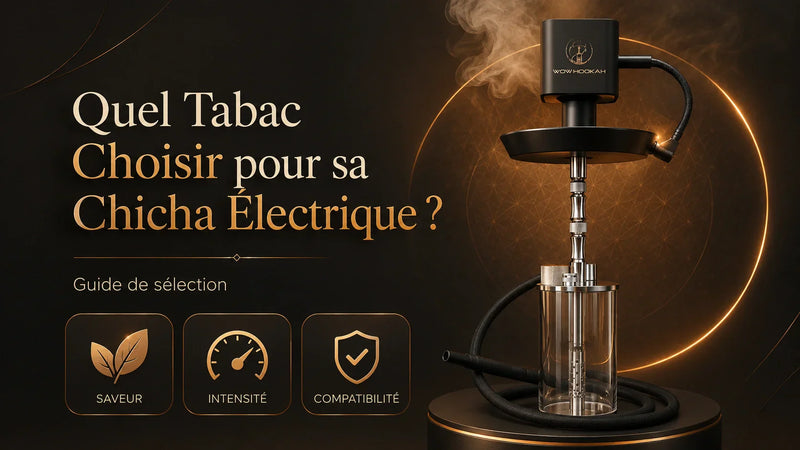 Chicha électrique WOWHOOKAH avec guide de sélection du tabac, mettant en avant la saveur, l’intensité et la compatibilité pour une utilisation optimale.